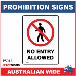 PROHIBITION SIGN - PS015 - NO ENTRY ALLOWED